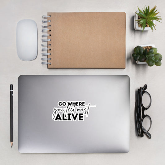 Travel Stickers - Go Where You Feel Most Alive Vinyl Stickers